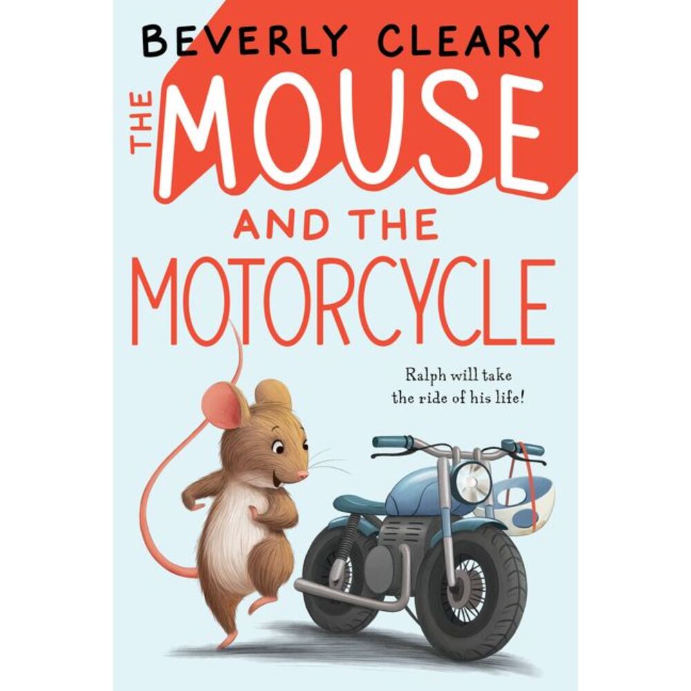 The Mouse and the Motorcycle -- Beverly Cleary